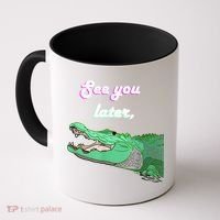 See You Later Alligator Coffee Mug thumb 0