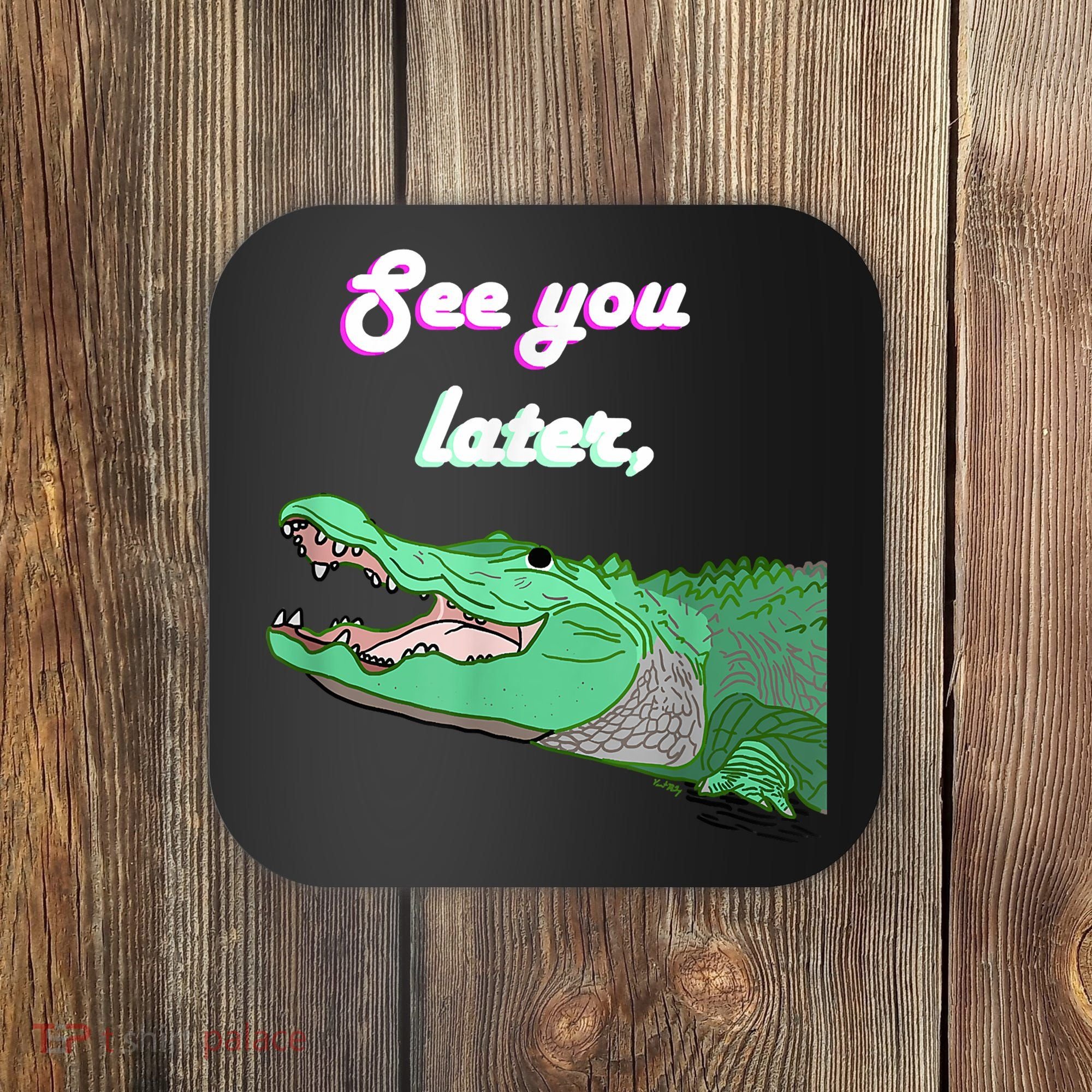 See You Later Alligator Coaster