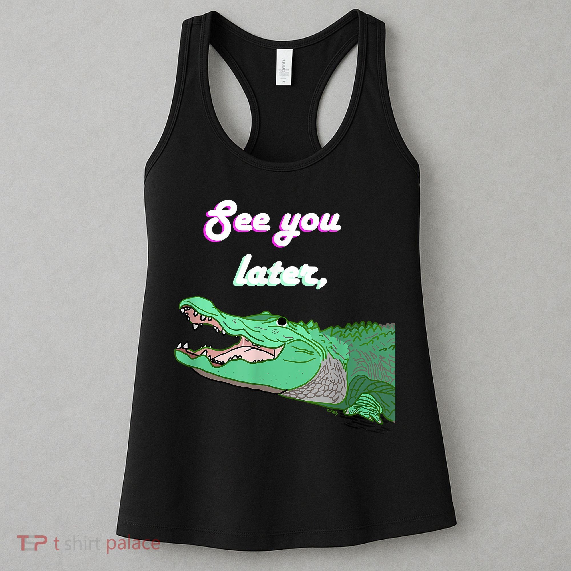See You Later Alligator Women's Tank Top