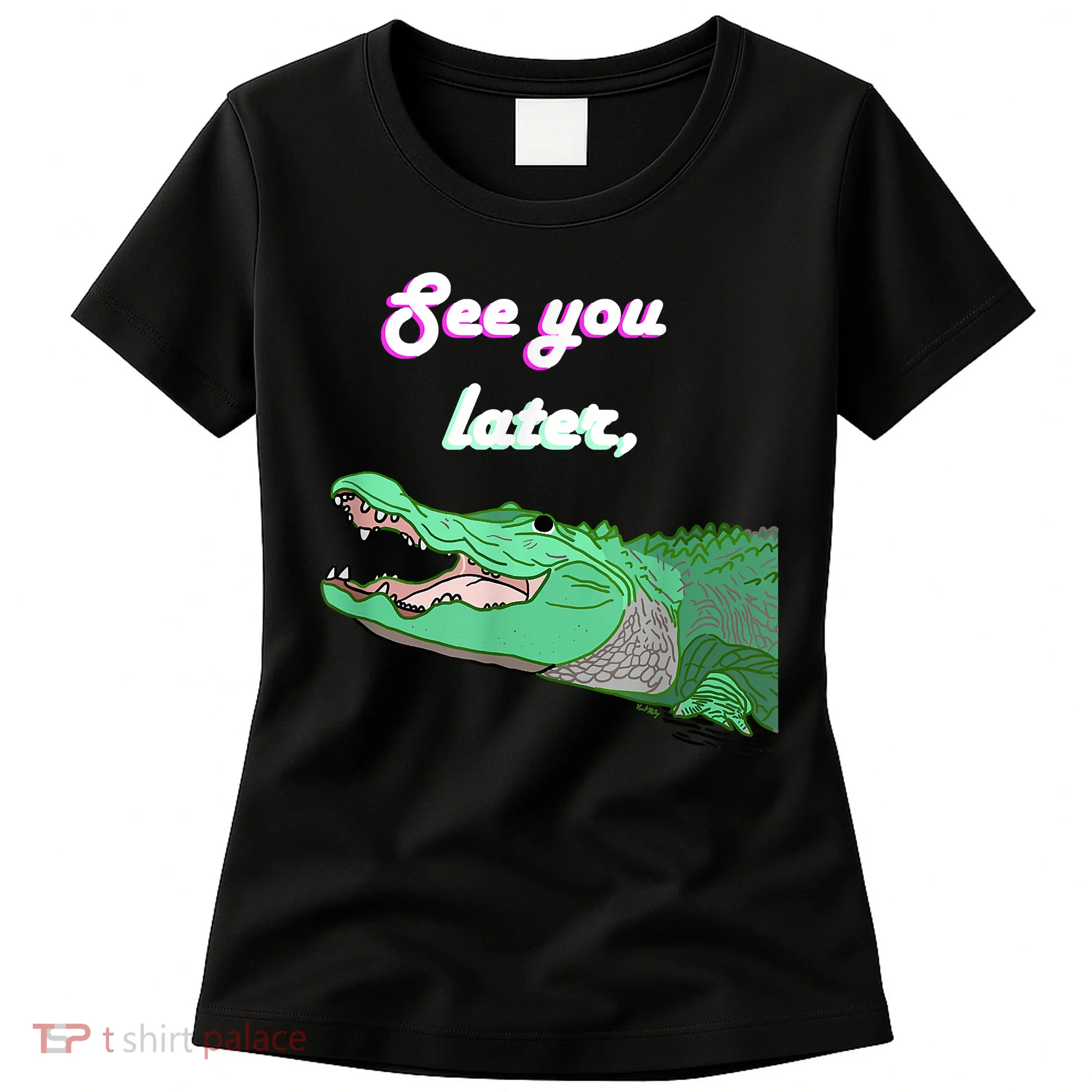 See You Later Alligator Women's T-Shirt