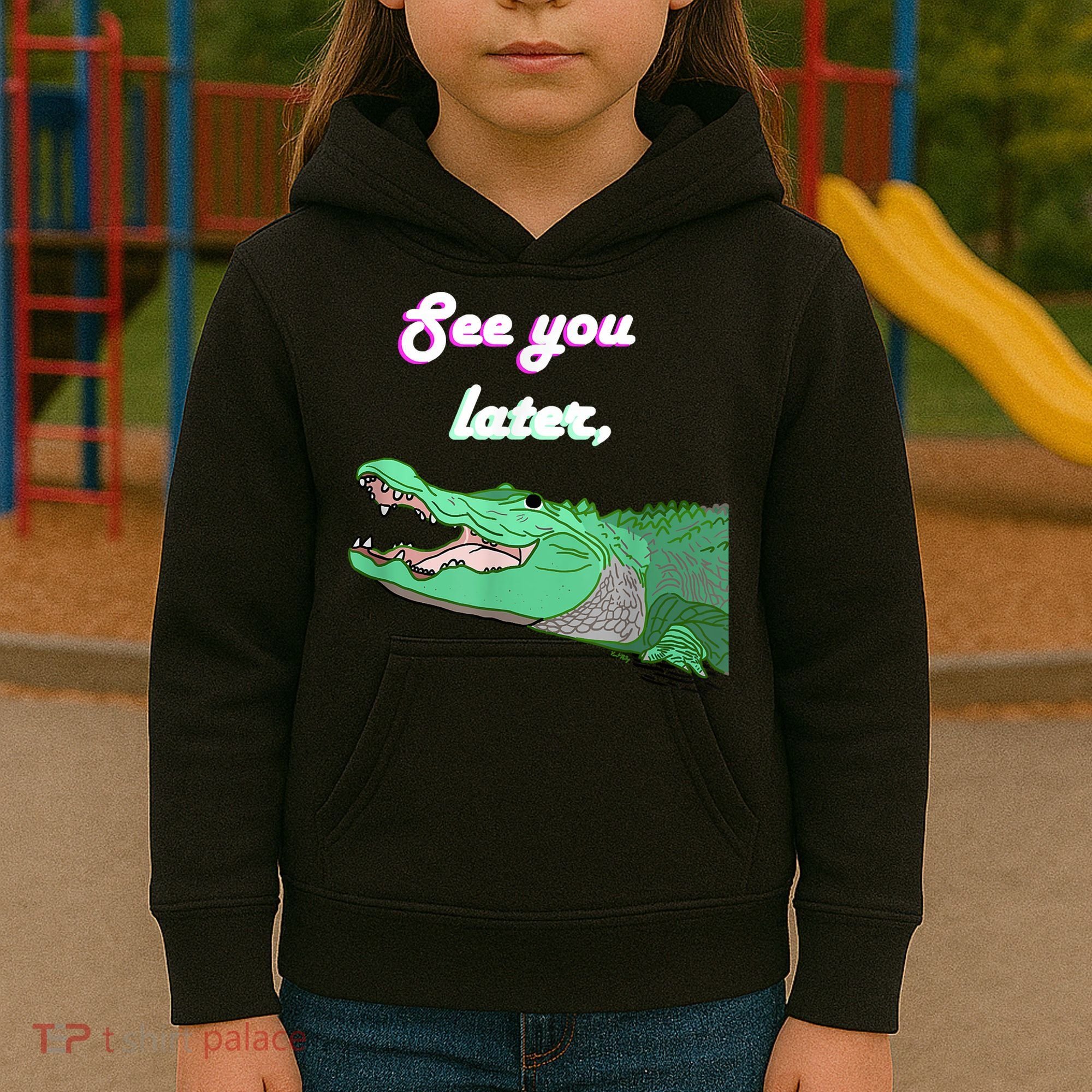 See You Later Alligator Kids Hoodie