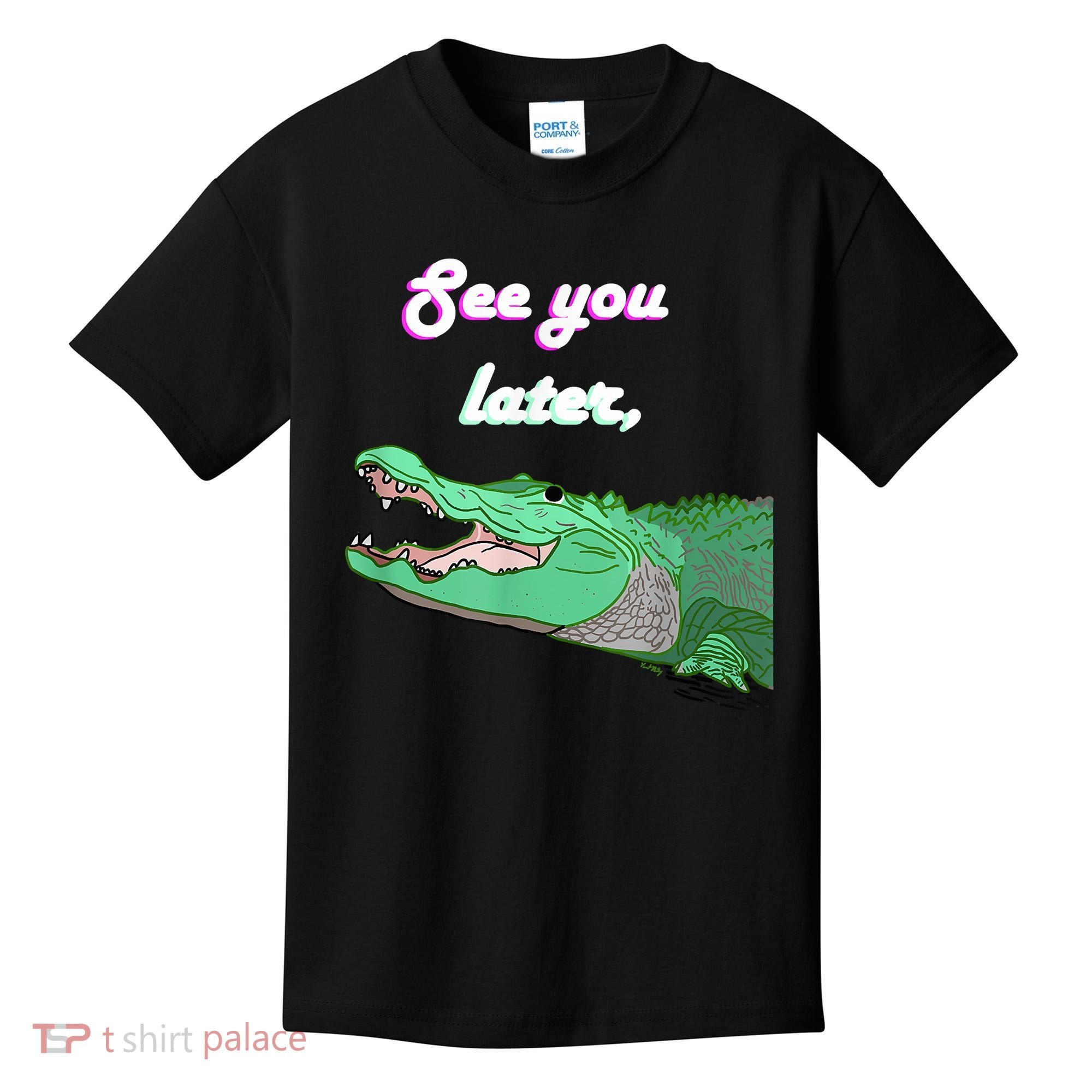 See You Later Alligator Kids T-Shirt