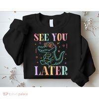 See You Later Summer Last Day Of School Sweatshirt thumb 2