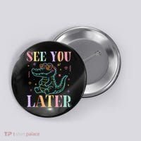 See You Later Summer Last Day Of School Button thumb 0