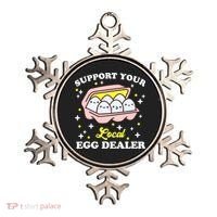 Support Your Local Egg Dealer, Farm Fresh eggs Funny farm Ornament thumb 0