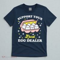 Support Your Local Egg Dealer, Farm Fresh eggs Funny farm T-Shirt thumb 5