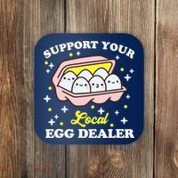 Support Your Local Egg Dealer, Farm Fresh eggs Funny farm Coaster thumb 0