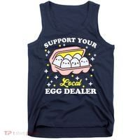 Support Your Local Egg Dealer, Farm Fresh eggs Funny farm Tank Top thumb 0