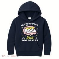 Support Your Local Egg Dealer, Farm Fresh eggs Funny farm Kids Hoodie thumb 0