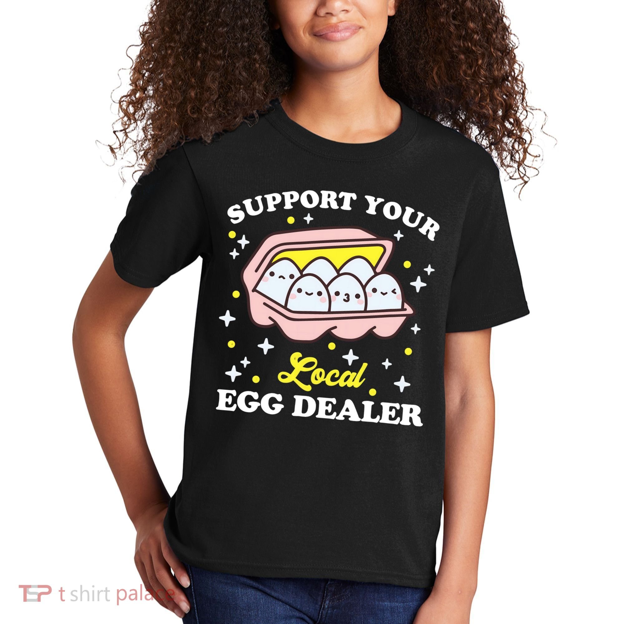 Support Your Local Egg Dealer, Farm Fresh eggs Funny farm Kids T-Shirt