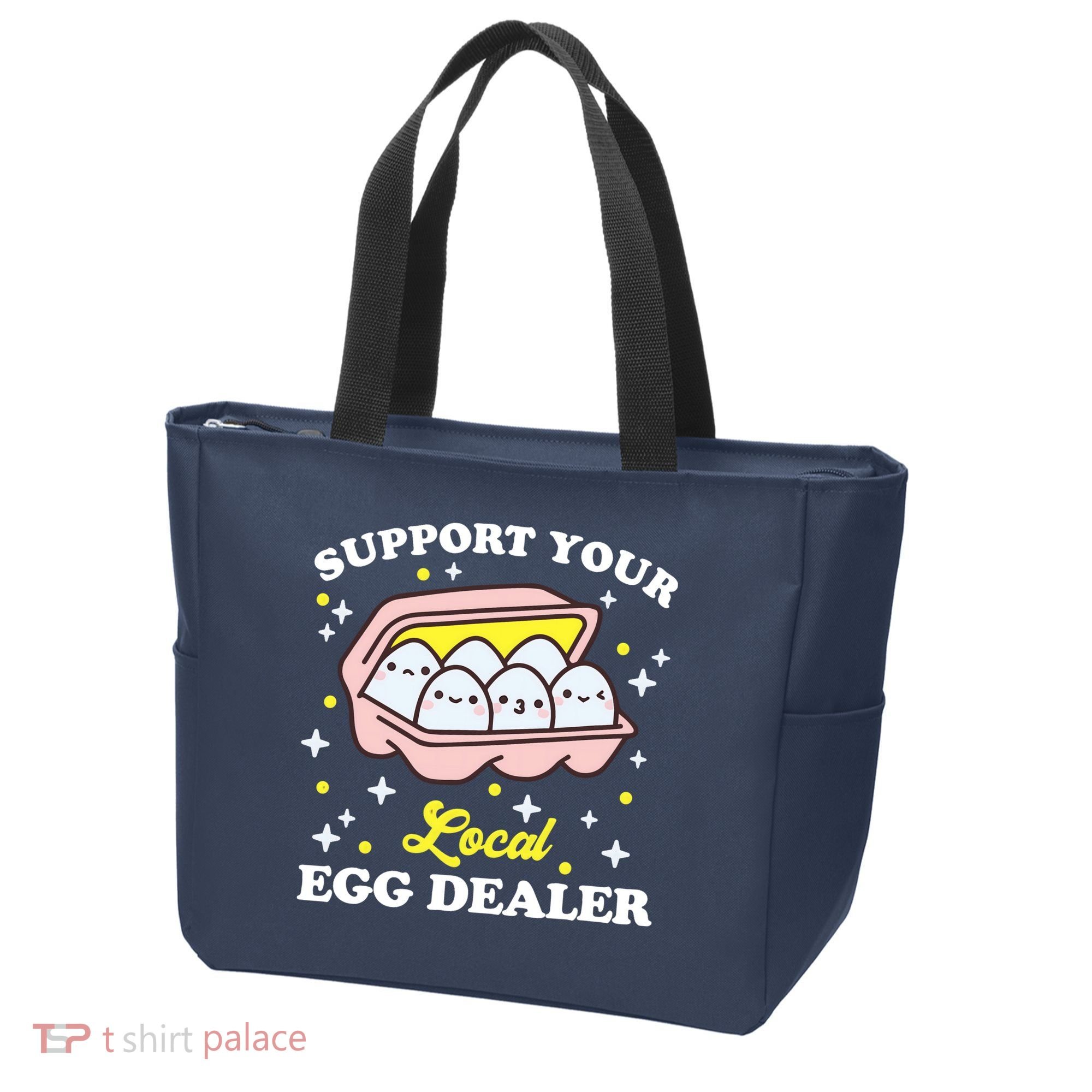 Support Your Local Egg Dealer, Farm Fresh eggs Funny farm Tote Bag