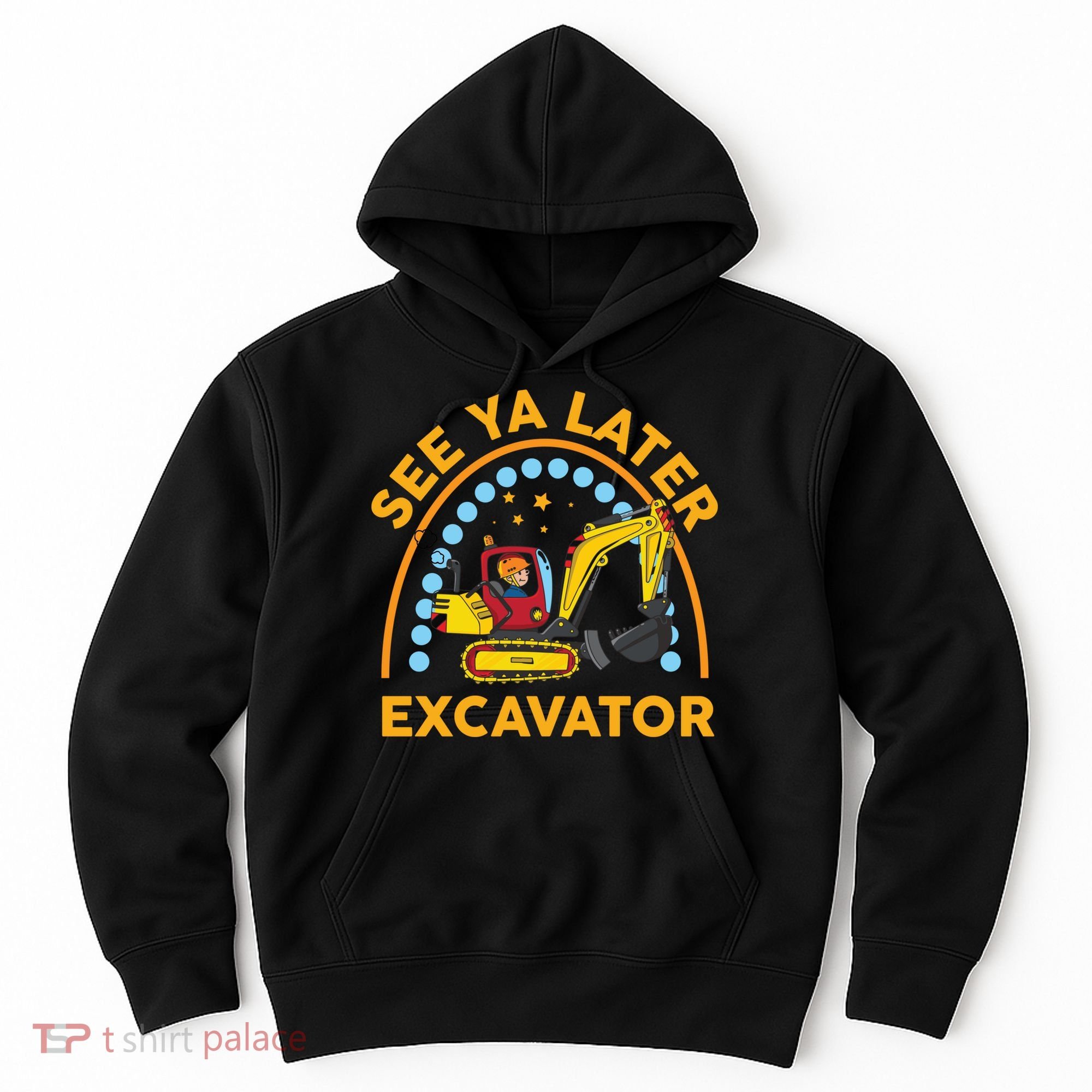 See Ya Later Excavator Cute Digger Boy Hoodie
