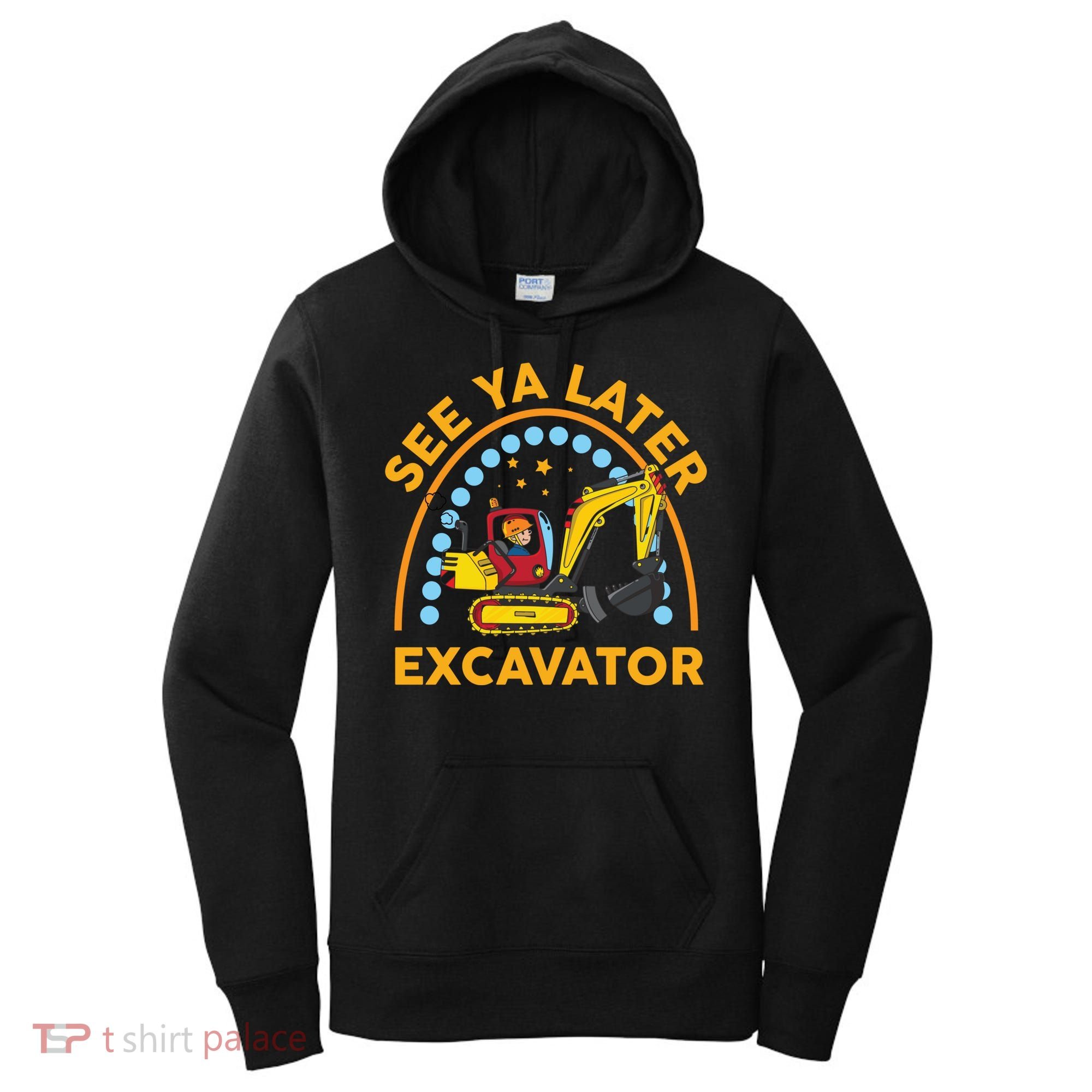 See Ya Later Excavator Cute Digger Boy Women's Hoodie