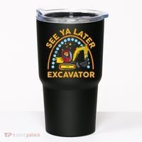 See Ya Later Excavator Cute Digger Boy Tumbler thumb 0