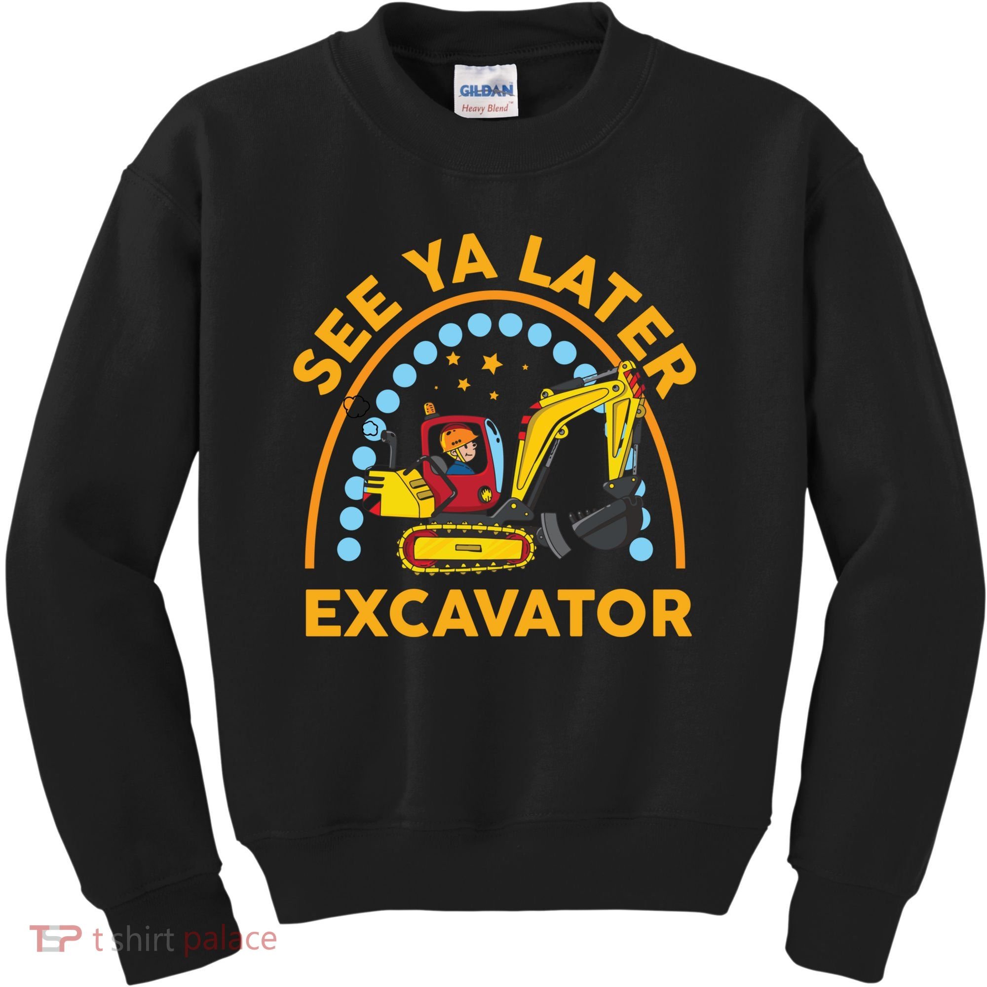 See Ya Later Excavator Cute Digger Boy Kids Sweatshirt