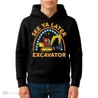 See Ya Later Excavator Cute Digger Boy Kids Hoodie thumb 4