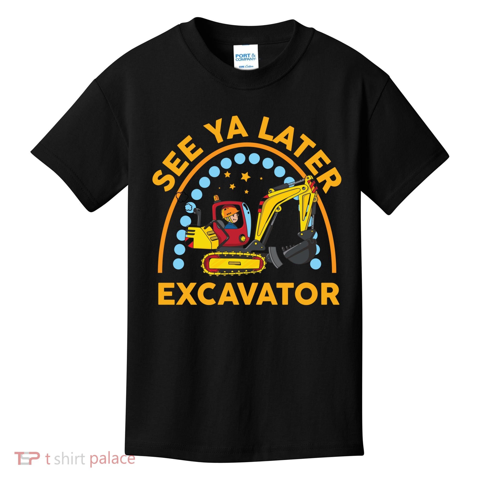 See Ya Later Excavator Cute Digger Boy Kids T-Shirt