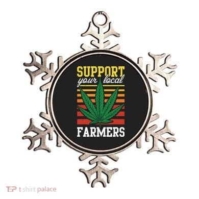 Support Your Local Farmers Cannabis Leaf Weed THC Marijuana Ornament