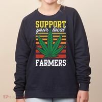 Support Your Local Farmers Cannabis Leaf Weed THC Marijuana Women's Sweatshirt thumb 0