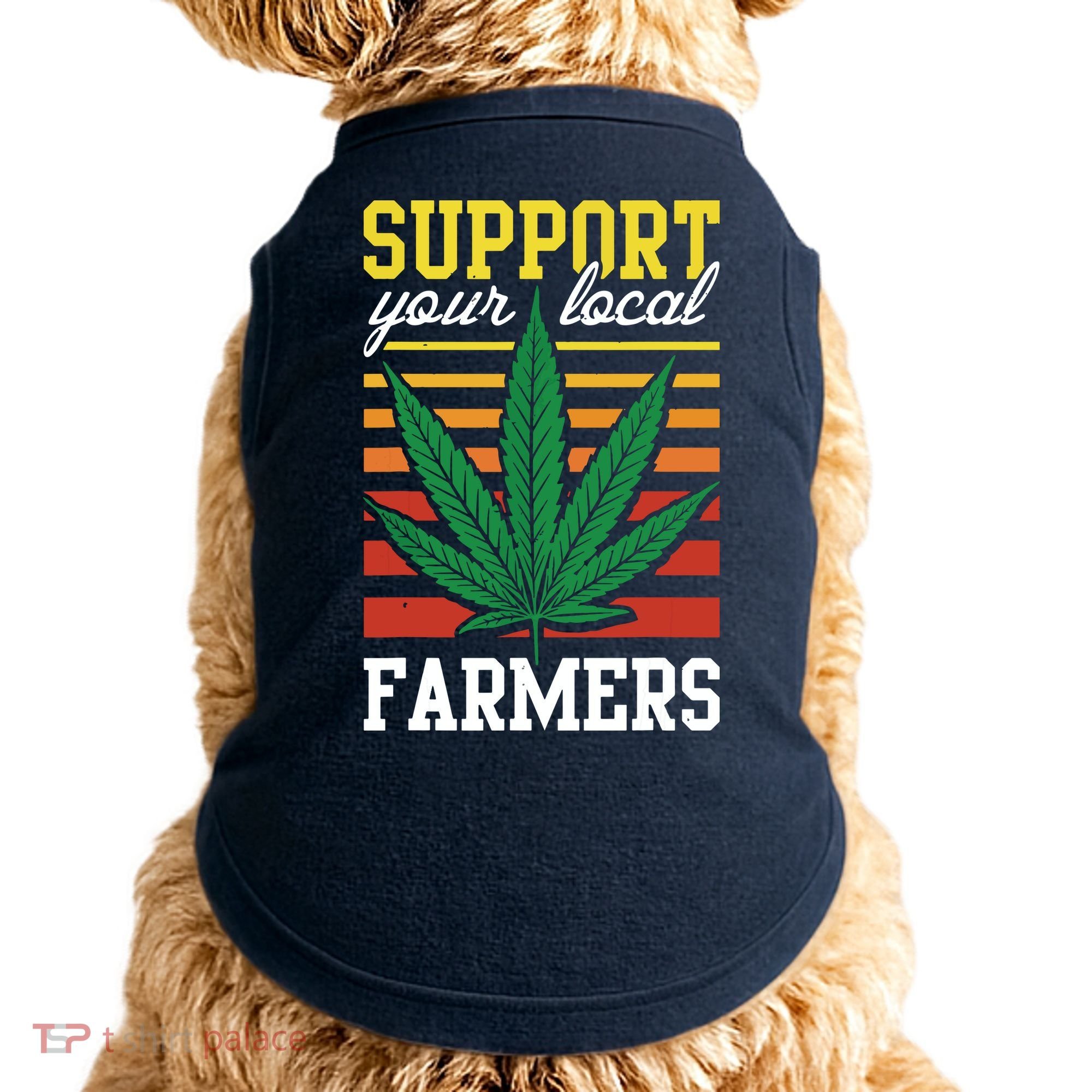 Support Your Local Farmers Cannabis Leaf Weed THC Marijuana Doggie Tank