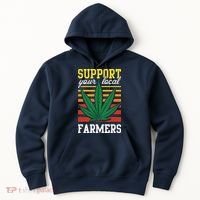 Support Your Local Farmers Cannabis Leaf Weed THC Marijuana Hoodie thumb 0