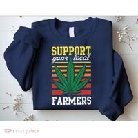 Support Your Local Farmers Cannabis Leaf Weed THC Marijuana Sweatshirt thumb 2