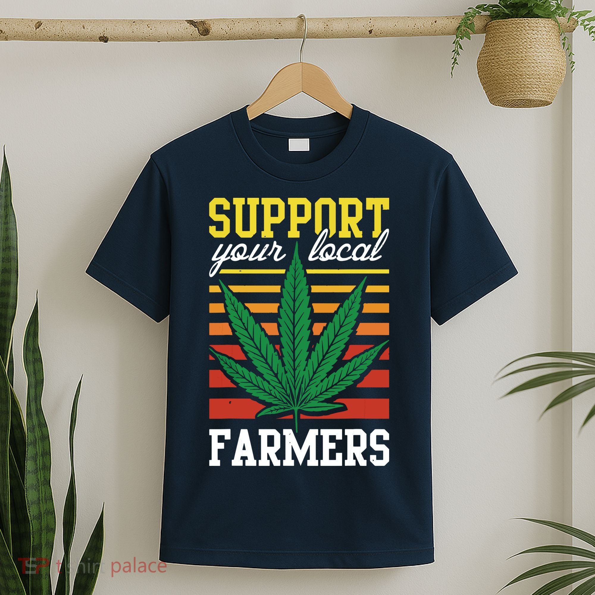 Support Your Local Farmers Cannabis Leaf Weed THC Marijuana T-Shirt