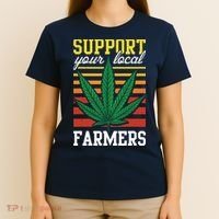 Support Your Local Farmers Cannabis Leaf Weed THC Marijuana T-Shirt thumb 4