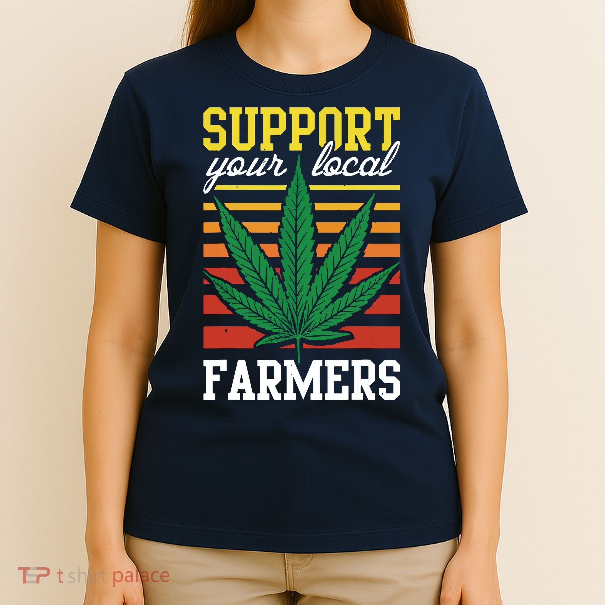 Support Your Local Farmers Cannabis Leaf Weed THC Marijuana T-Shirt