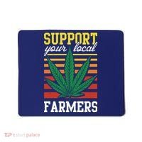 Support Your Local Farmers Cannabis Leaf Weed THC Marijuana Mousepad thumb 0