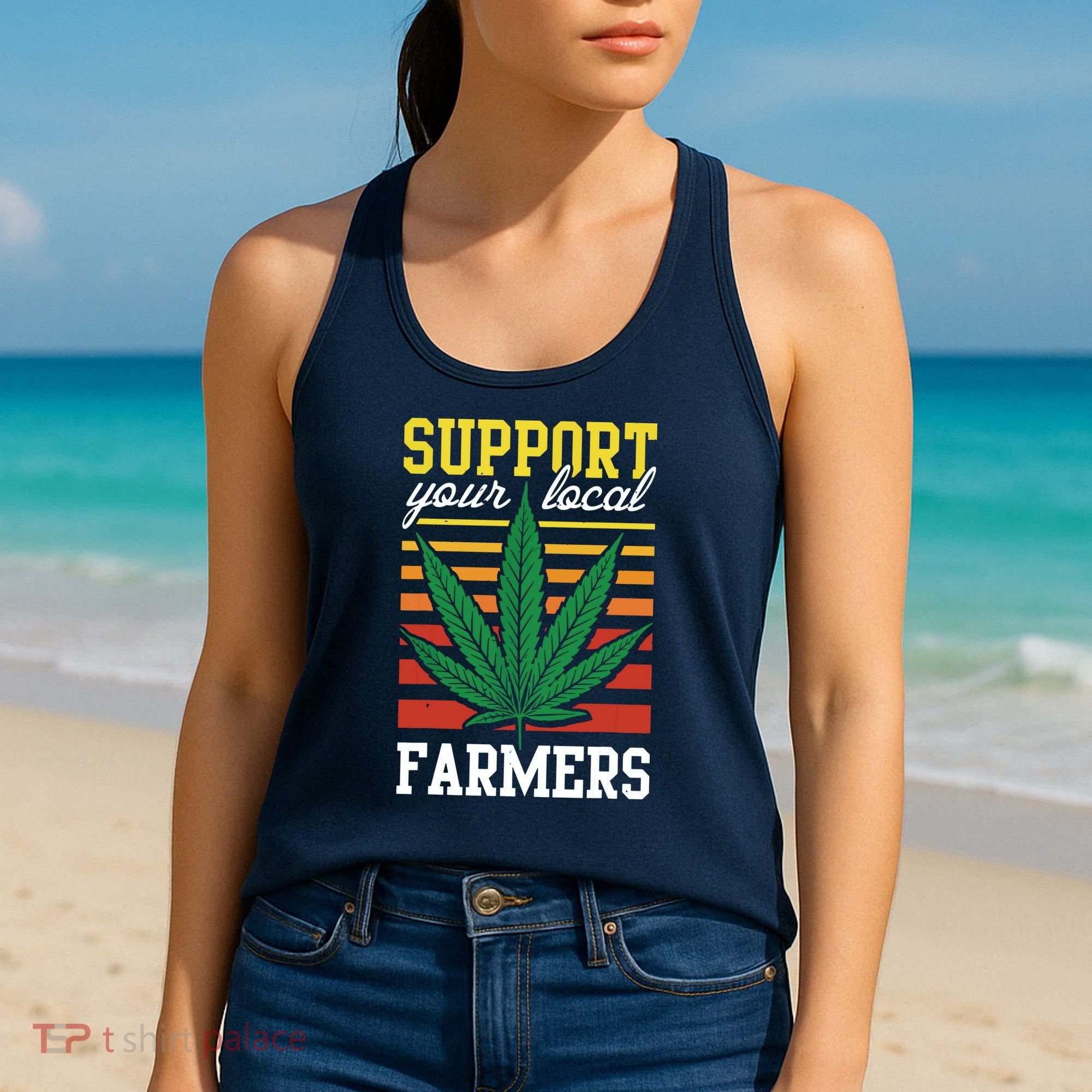Support Your Local Farmers Cannabis Leaf Weed THC Marijuana Women's Tank Top