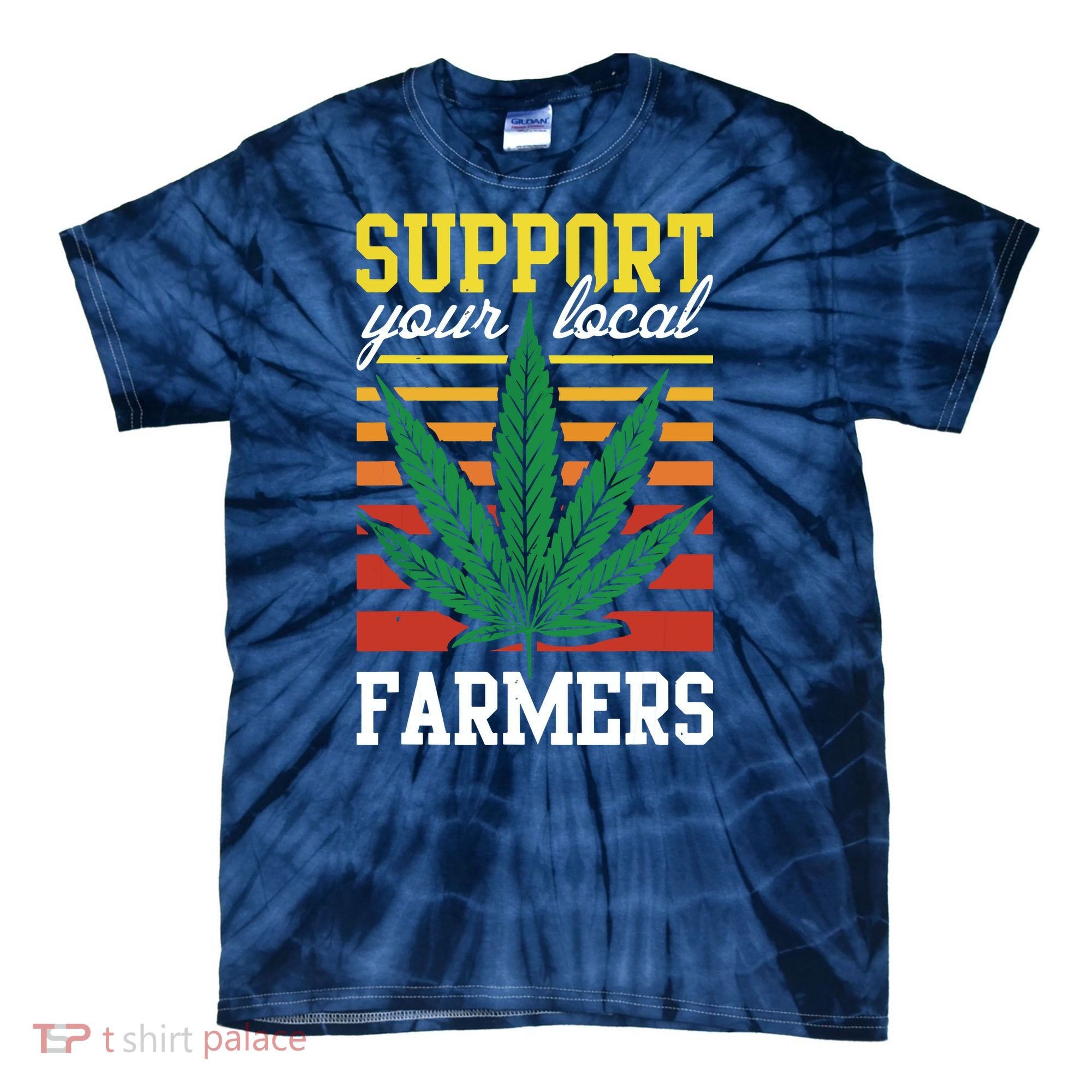 Support Your Local Farmers Cannabis Leaf Weed THC Marijuana Tie-Dye T-Shirt