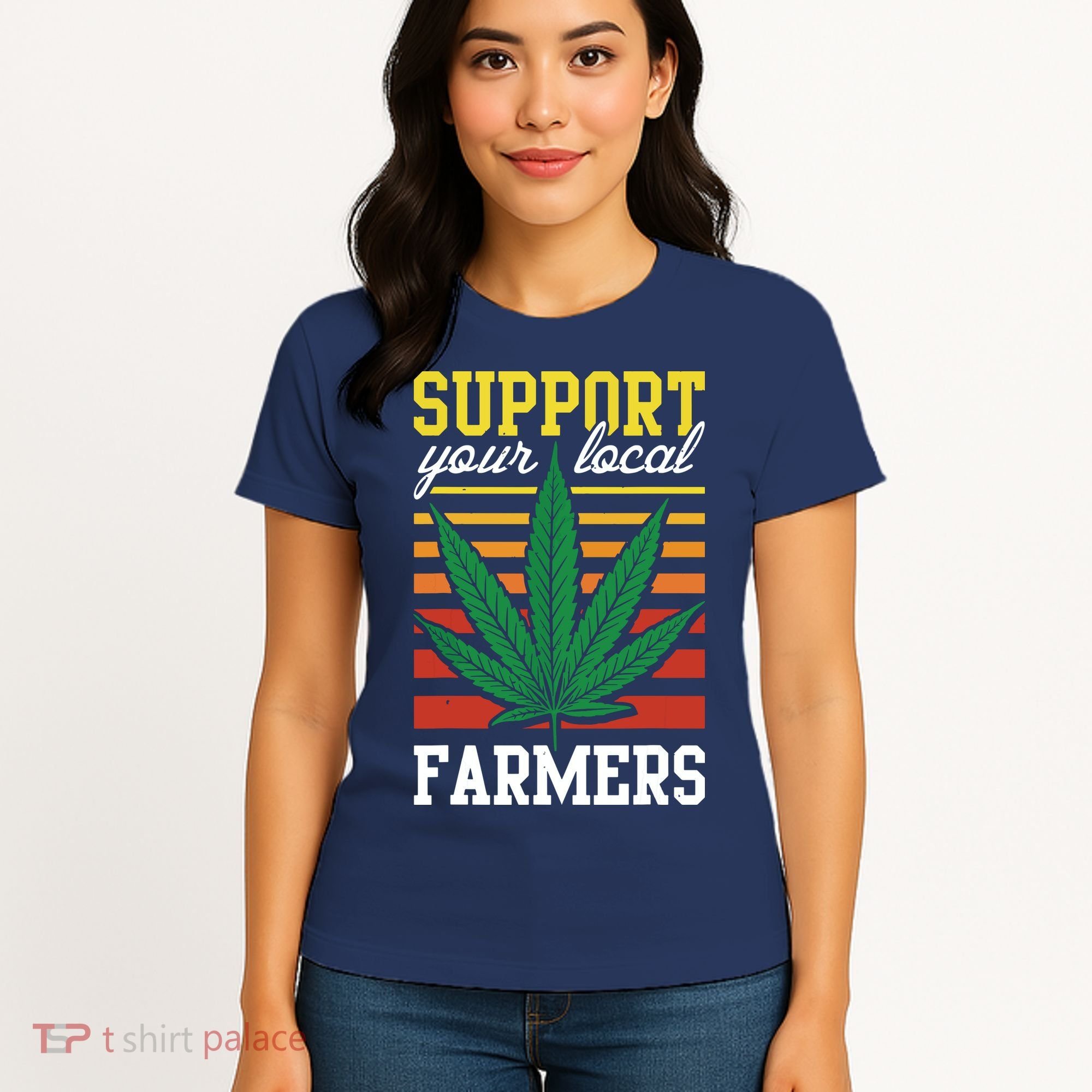 Support Your Local Farmers Cannabis Leaf Weed THC Marijuana Women's T-Shirt
