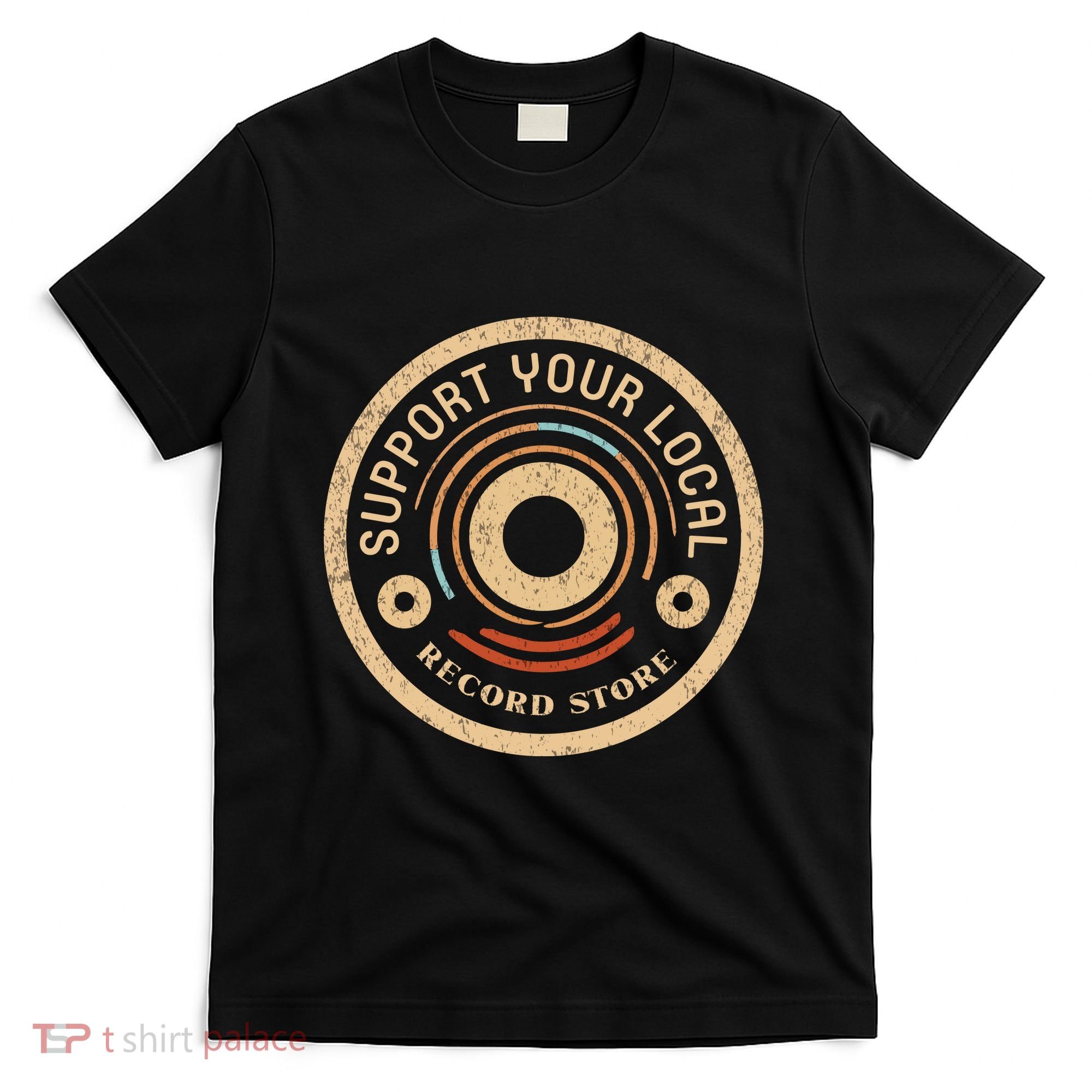 Support Your Local Record Store T-Shirt