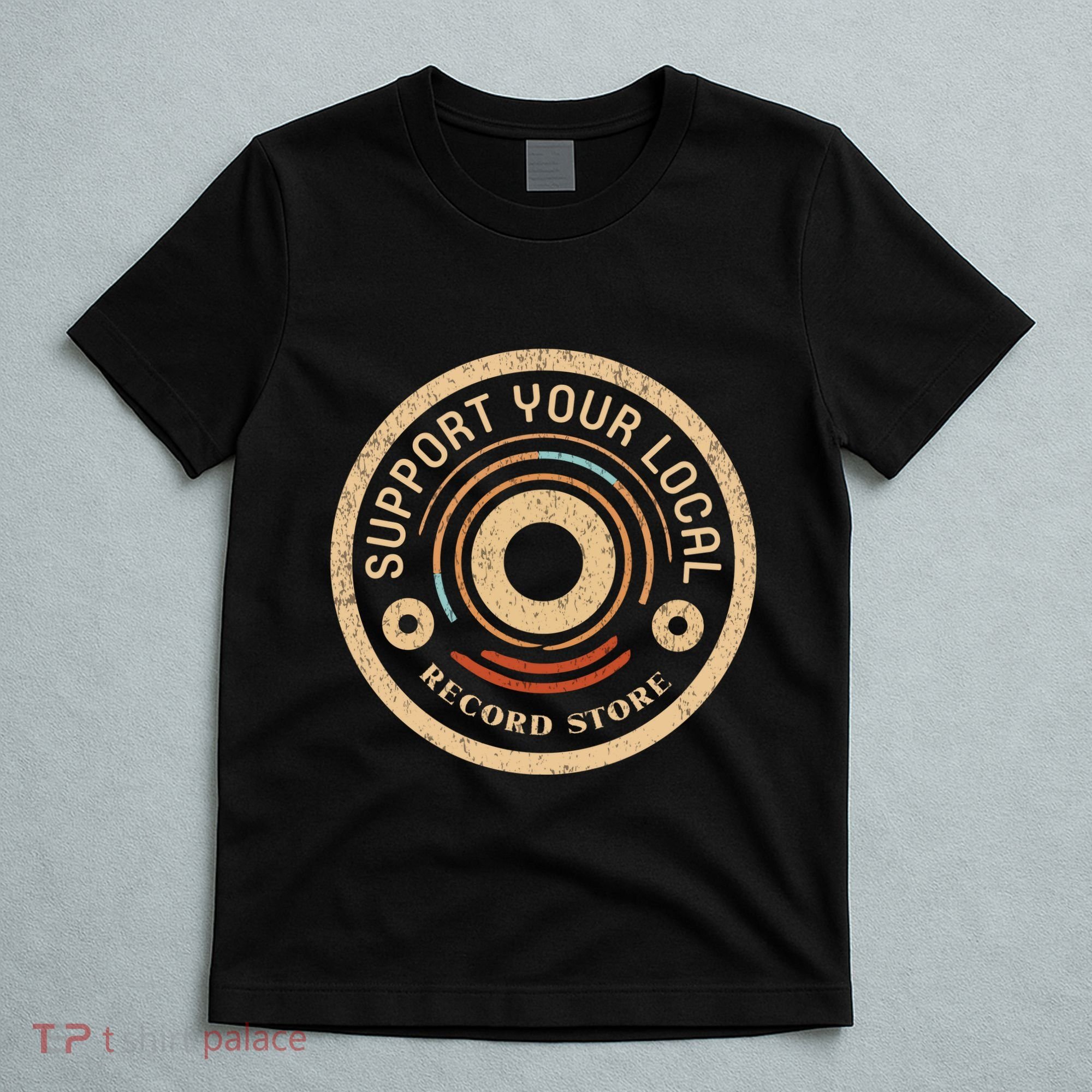 Support Your Local Record Store T-Shirt