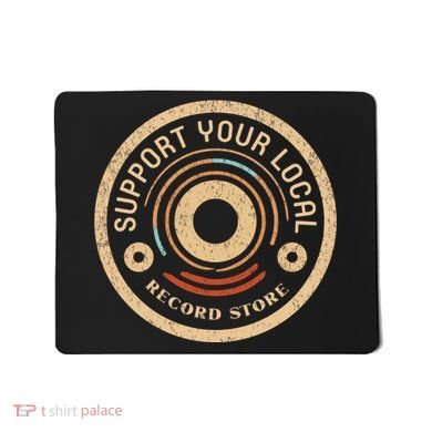 Support Your Local Record Store Mousepad