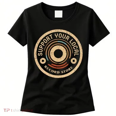 Support Your Local Record Store Women's T-Shirt