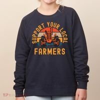 Support Your Local Farmers Farm And Ranch Life Tractor Women's Sweatshirt thumb 0