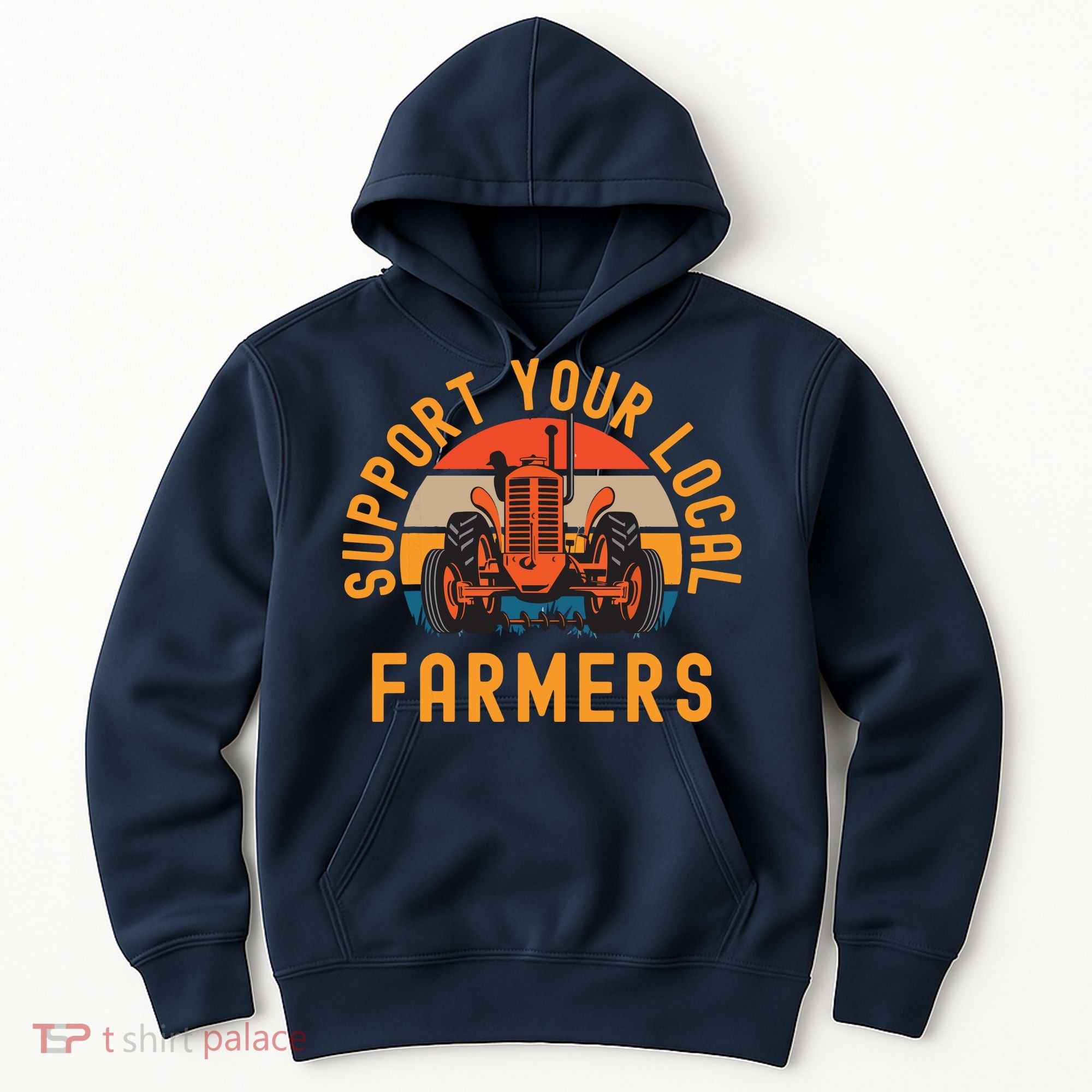 Support Your Local Farmers Farm And Ranch Life Tractor Hoodie