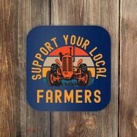 Support Your Local Farmers Farm And Ranch Life Tractor Coaster thumb 0