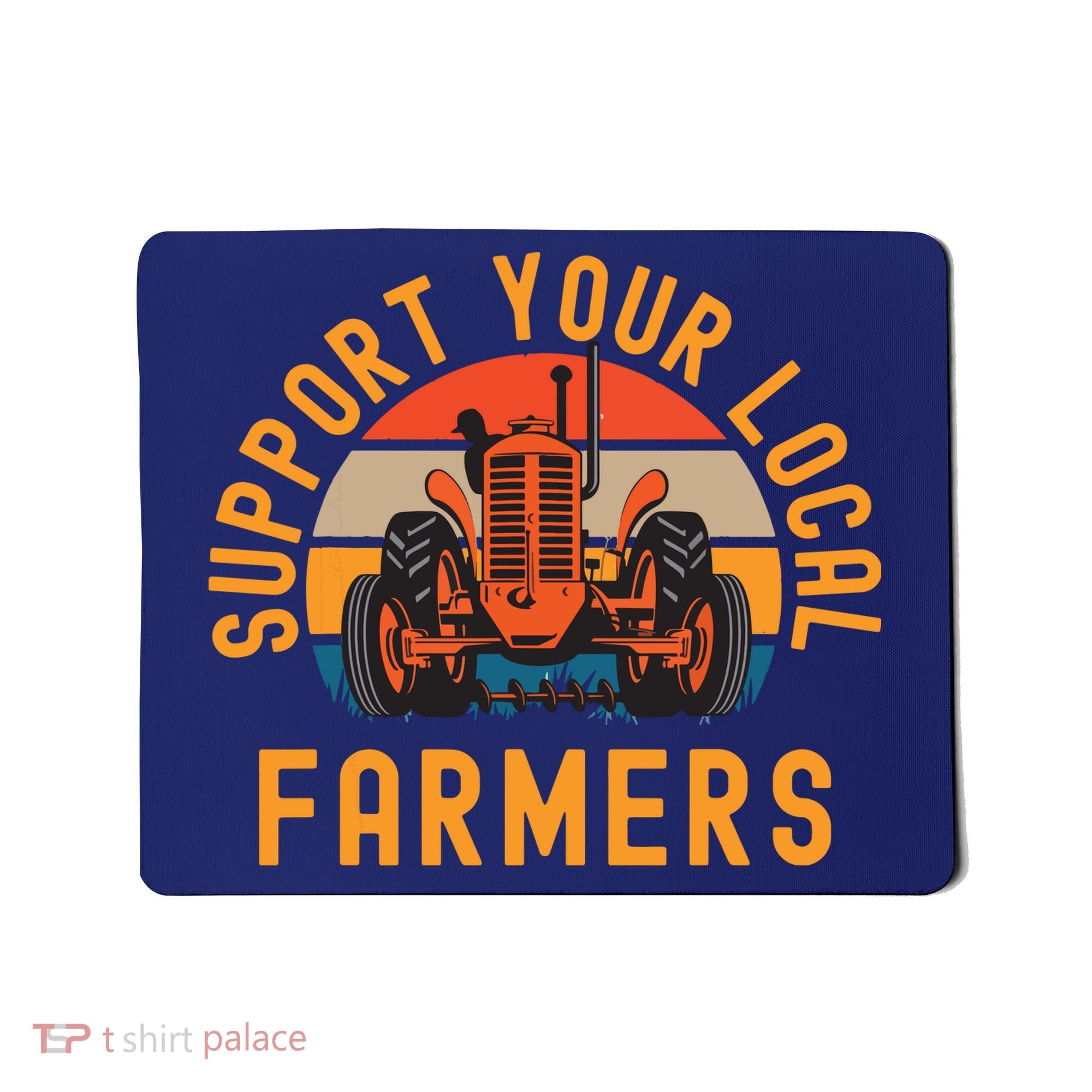 Support Your Local Farmers Farm And Ranch Life Tractor Mousepad