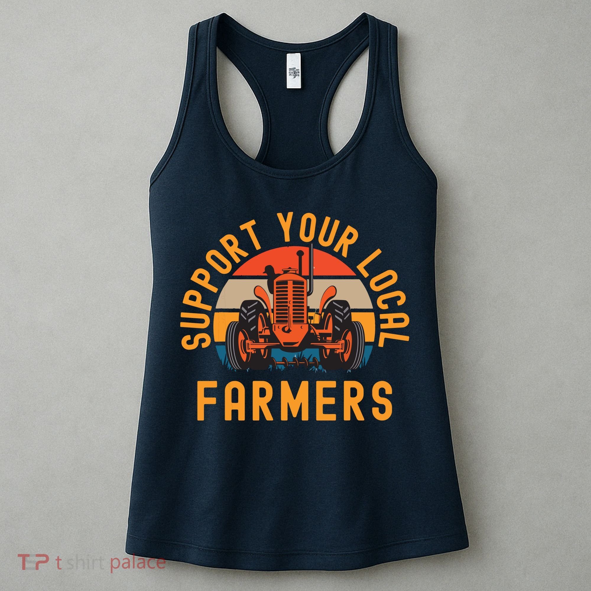 Support Your Local Farmers Farm And Ranch Life Tractor Women's Tank Top