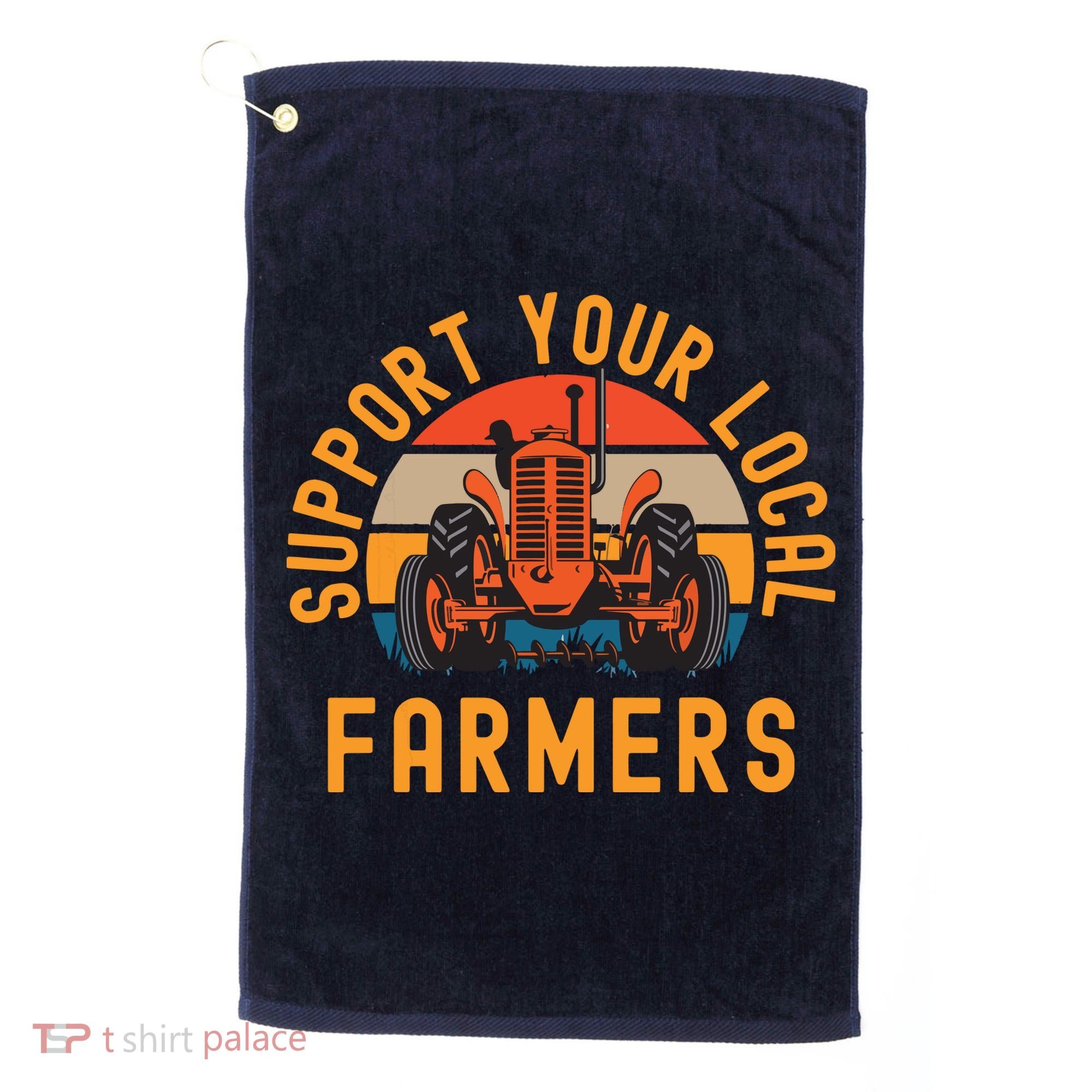 Support Your Local Farmers Farm And Ranch Life Tractor Golf Towel