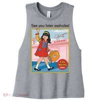 See You Later Assholes Women's Racerback Cropped Tank thumb 0