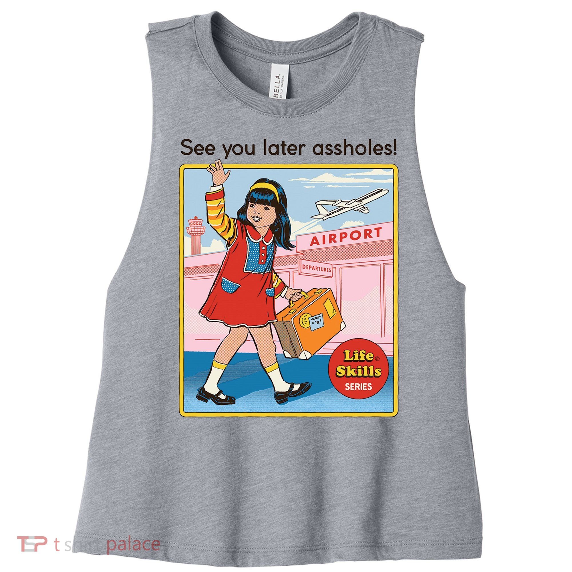 See You Later Assholes Women's Racerback Cropped Tank