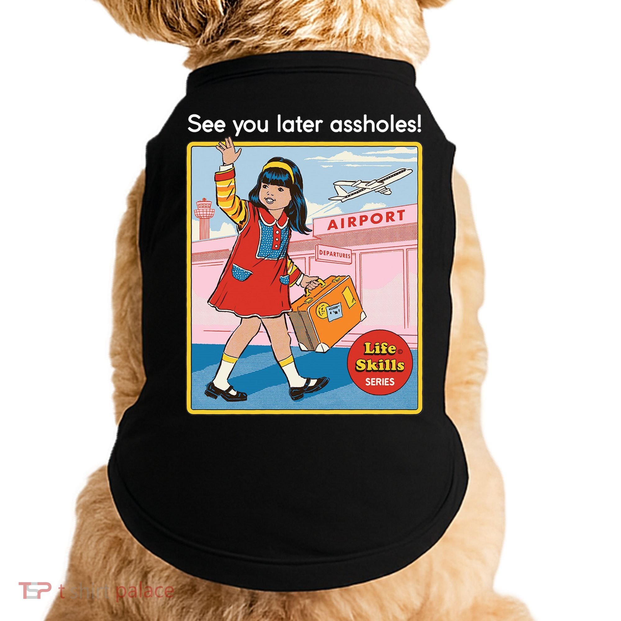 See You Later Assholes Doggie Tank