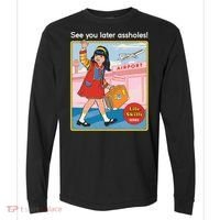 See You Later Assholes Comfort Colors Heavyweight Long Sleeve T-Shirt thumb 0