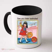 See You Later Assholes Coffee Mug thumb 0