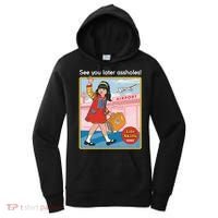 See You Later Assholes Women's Hoodie thumb 0