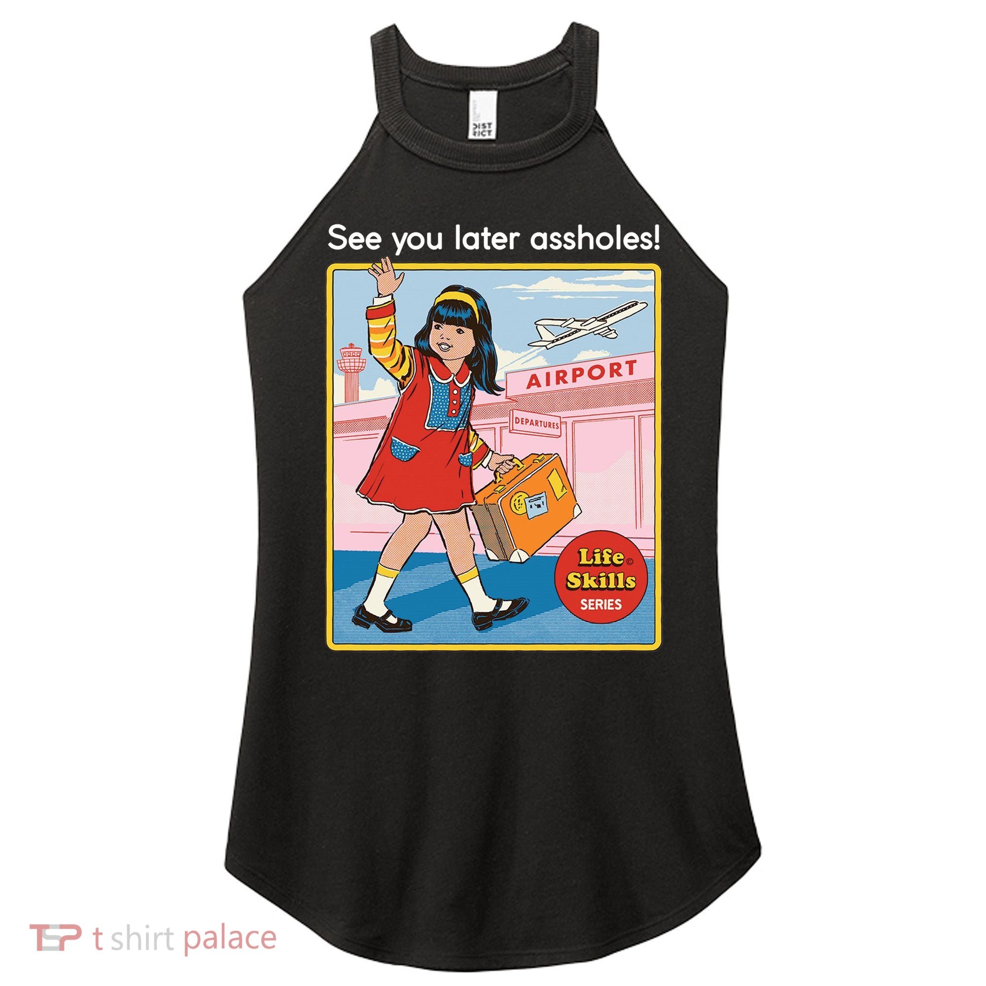 See You Later Assholes Women's Perfect Tri Rocker Tank